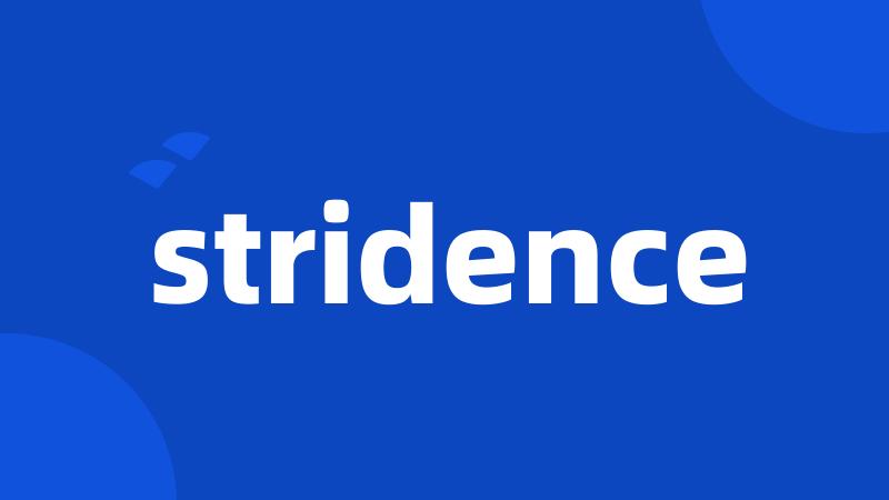 stridence