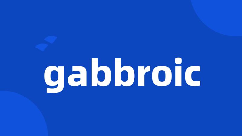 gabbroic