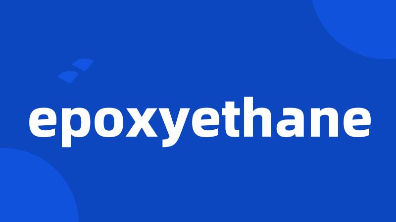 epoxyethane