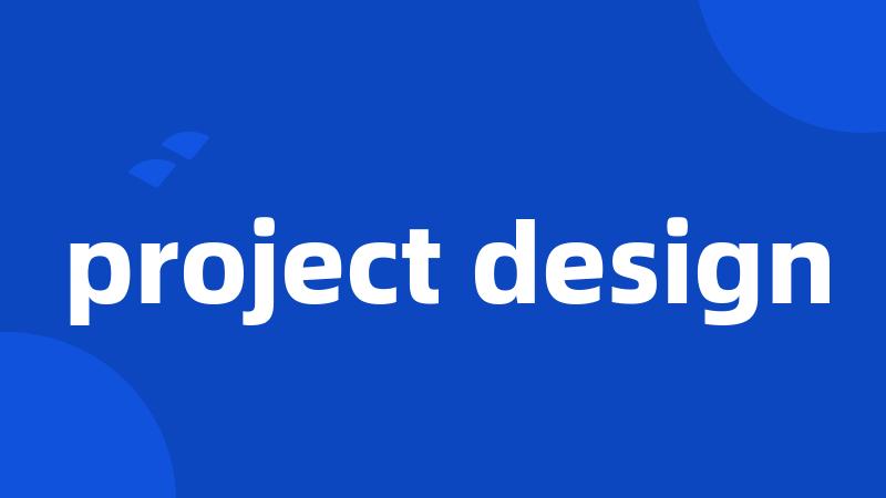 project design