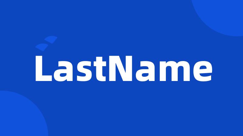 LastName