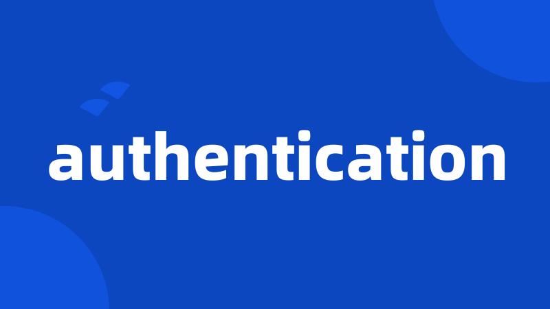 authentication