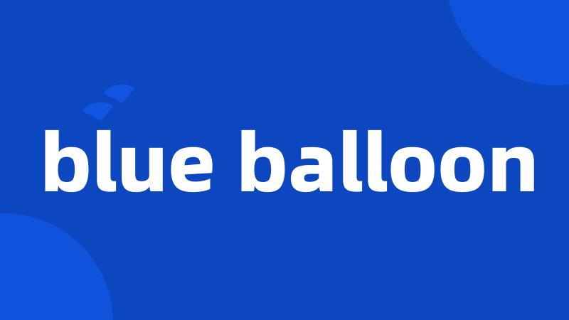 blue balloon