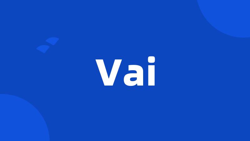 Vai