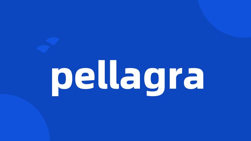 pellagra