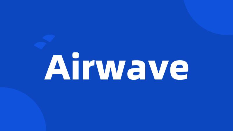 Airwave