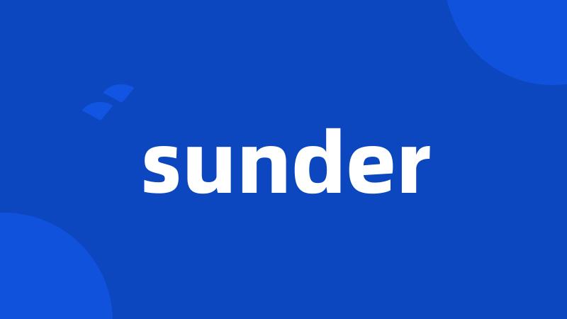 sunder