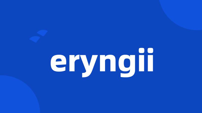 eryngii