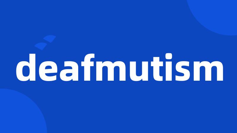 deafmutism