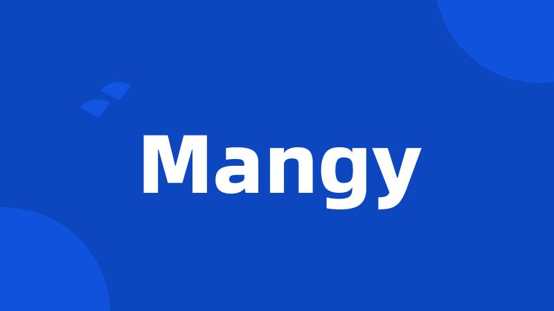 Mangy