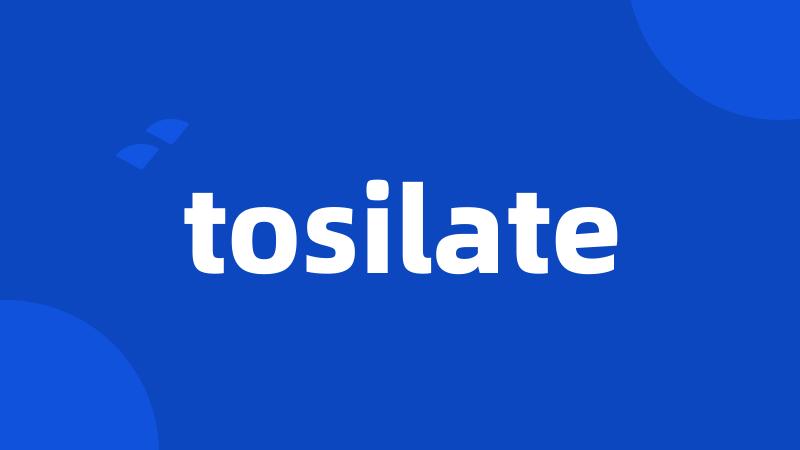 tosilate