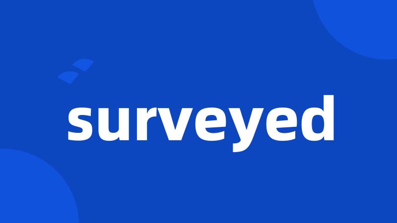 surveyed