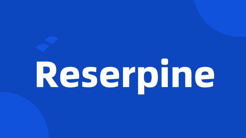 Reserpine