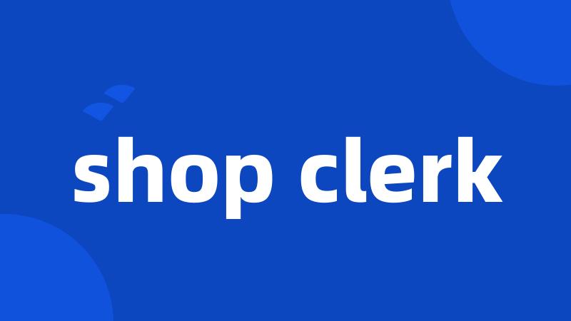 shop clerk