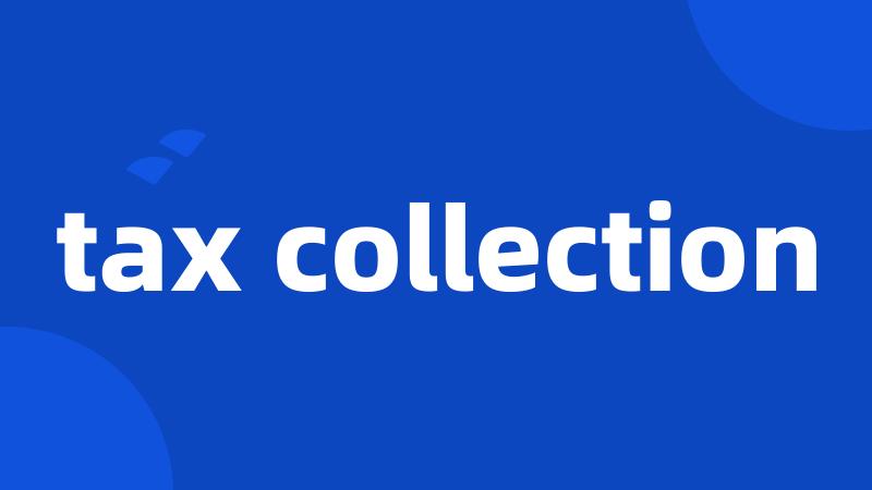 tax collection