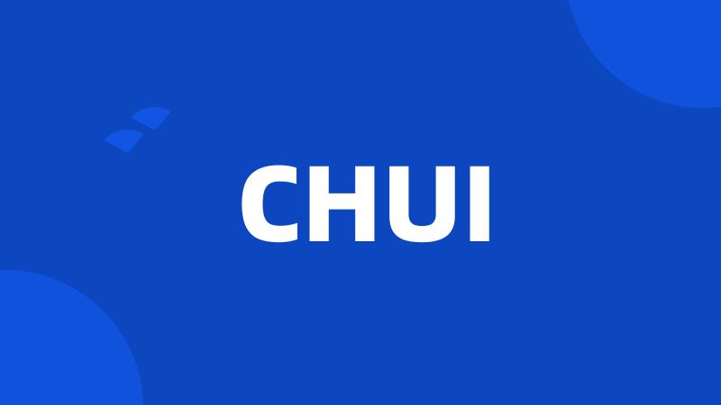 CHUI