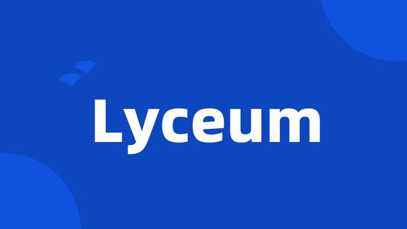 Lyceum