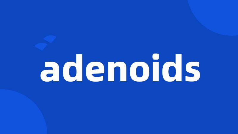 adenoids