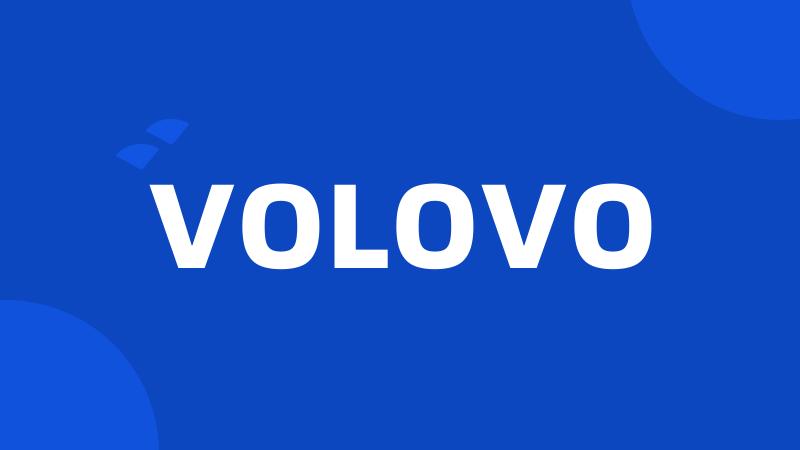 VOLOVO