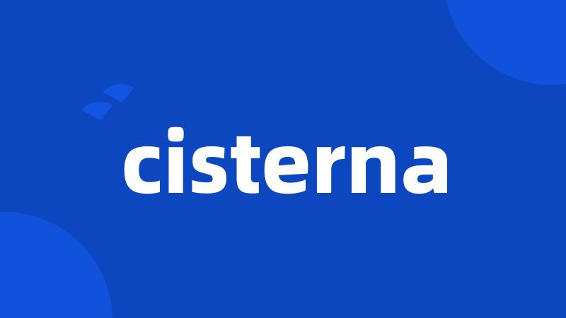 cisterna