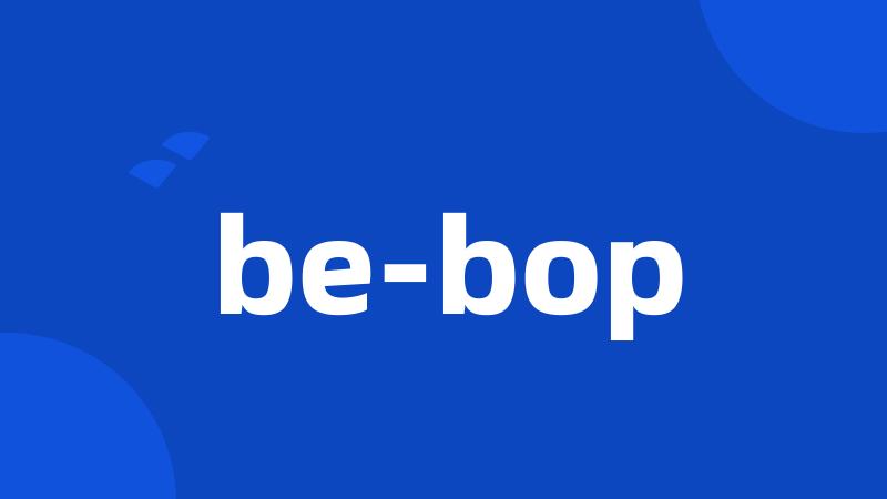 be-bop