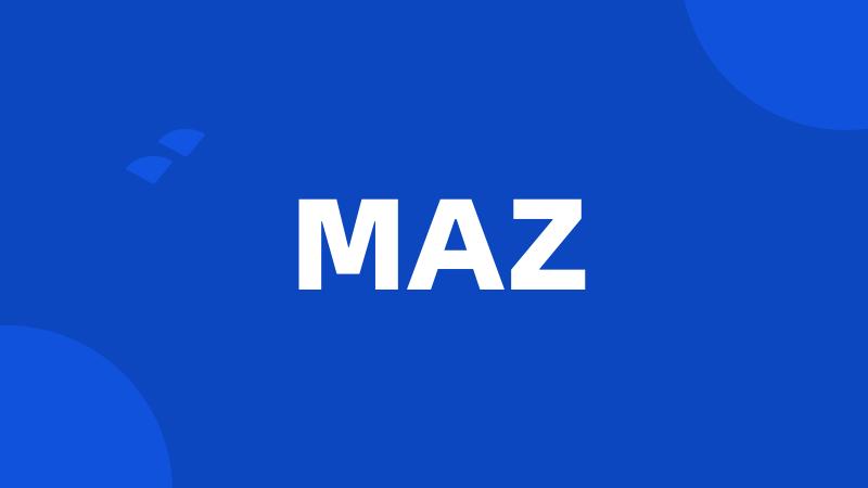 MAZ