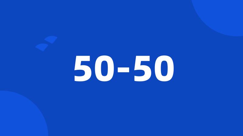 50-50