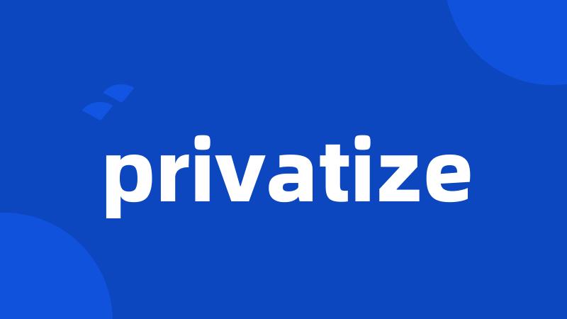 privatize