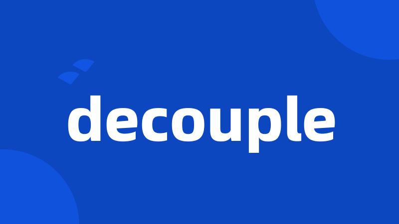 decouple