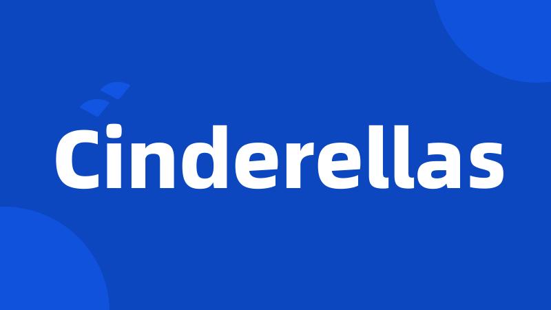 Cinderellas