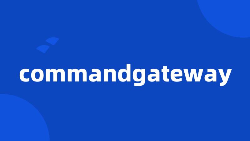 commandgateway