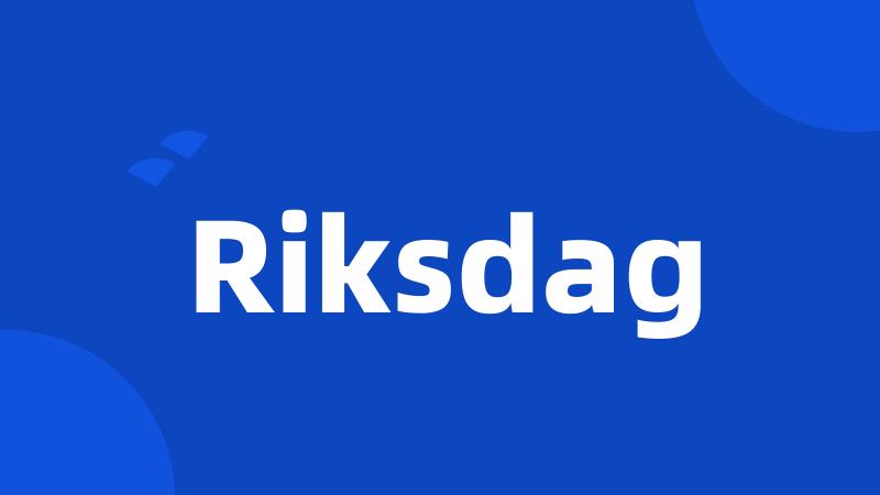 Riksdag