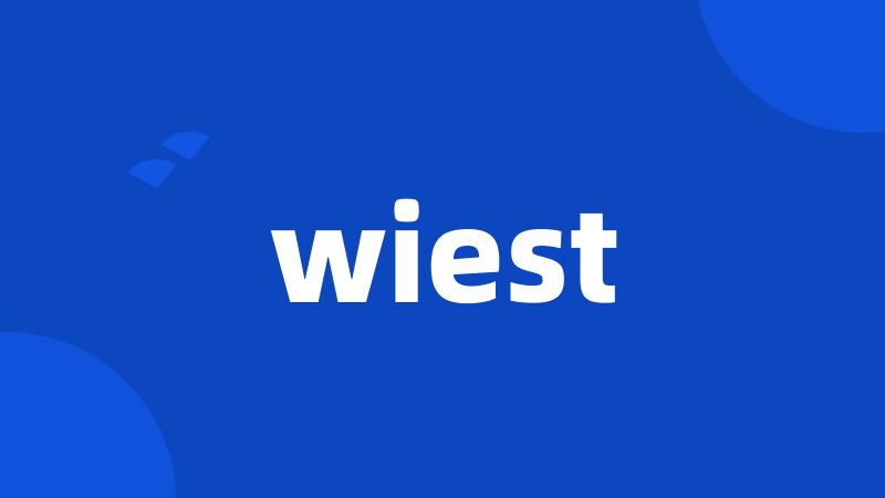 wiest