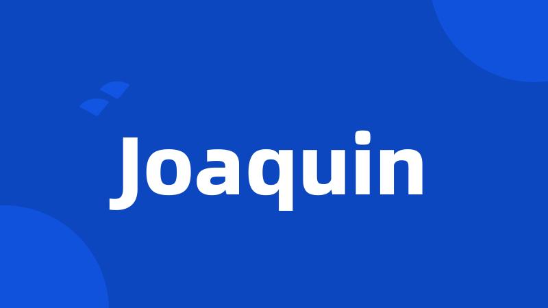 Joaquin