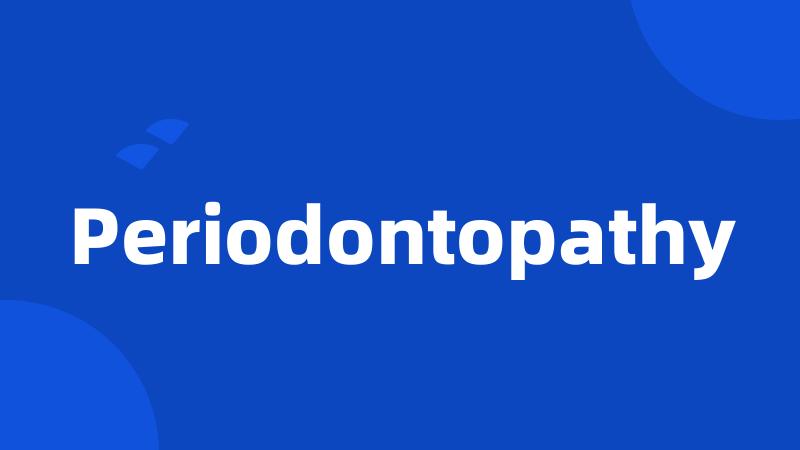 Periodontopathy