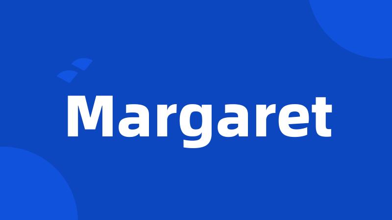 Margaret