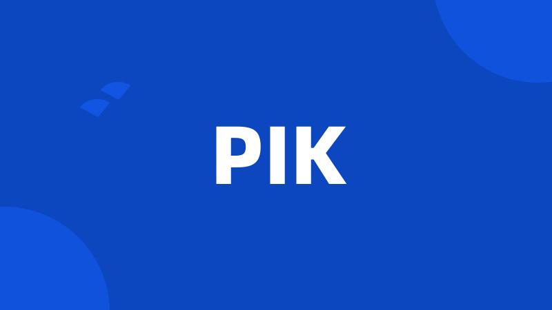 PIK