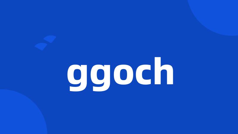 ggoch