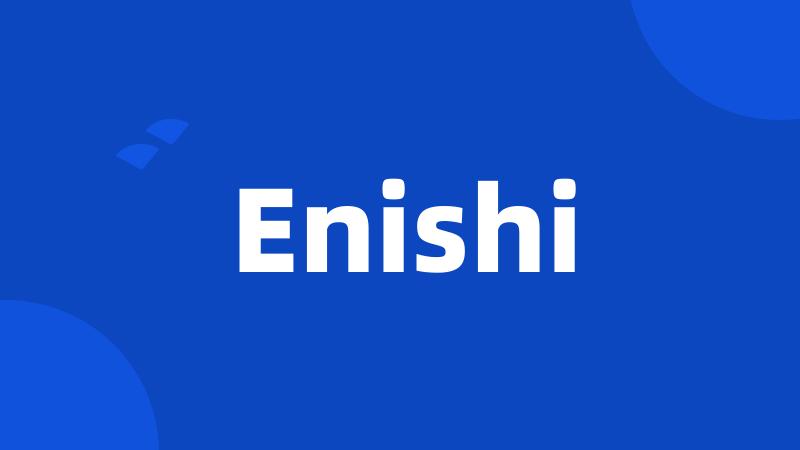 Enishi