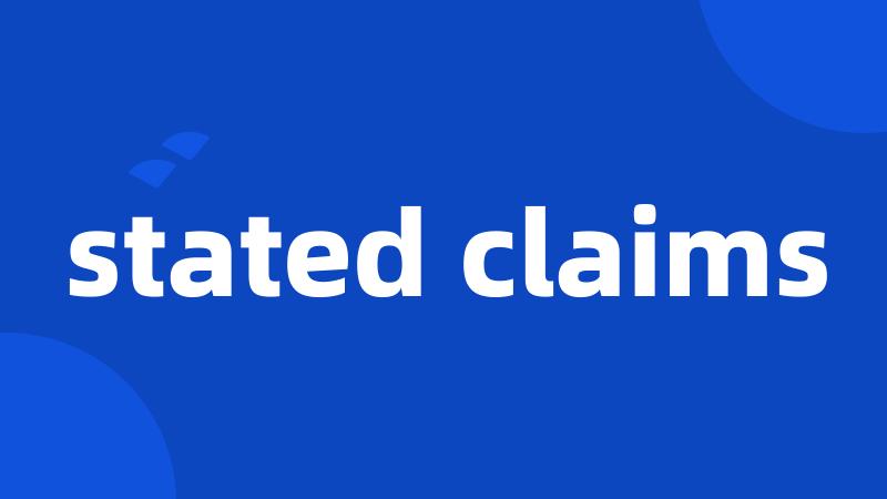 stated claims