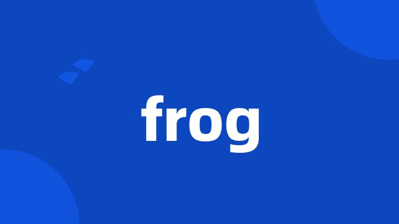 frog