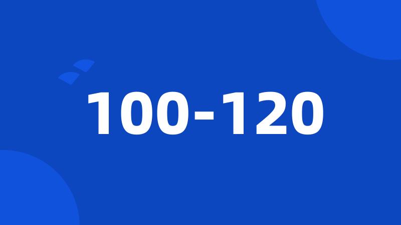 100-120