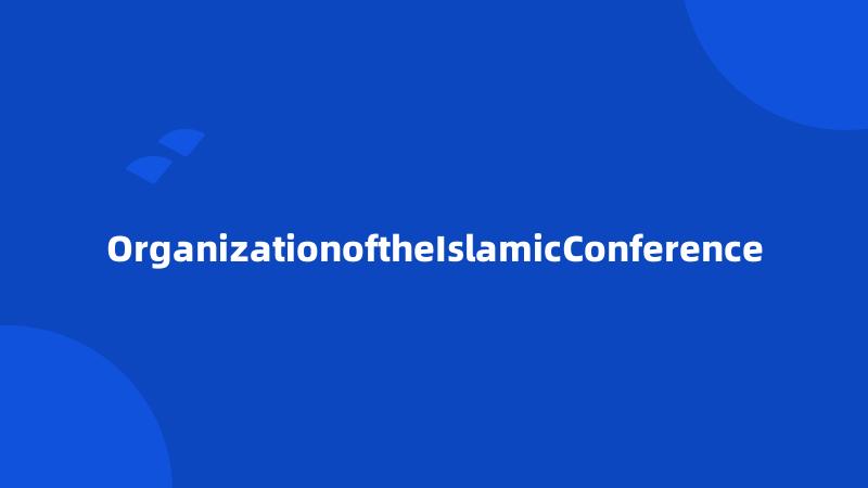 OrganizationoftheIslamicConference