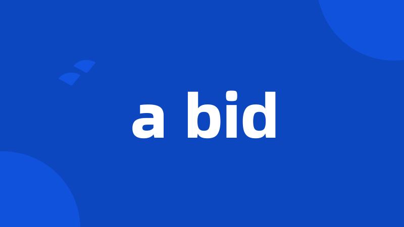 a bid