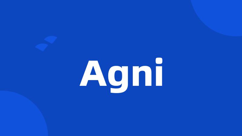 Agni