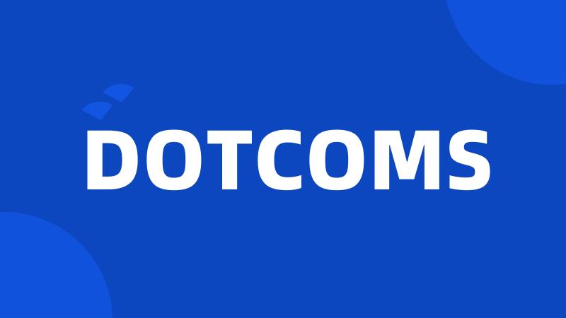 DOTCOMS