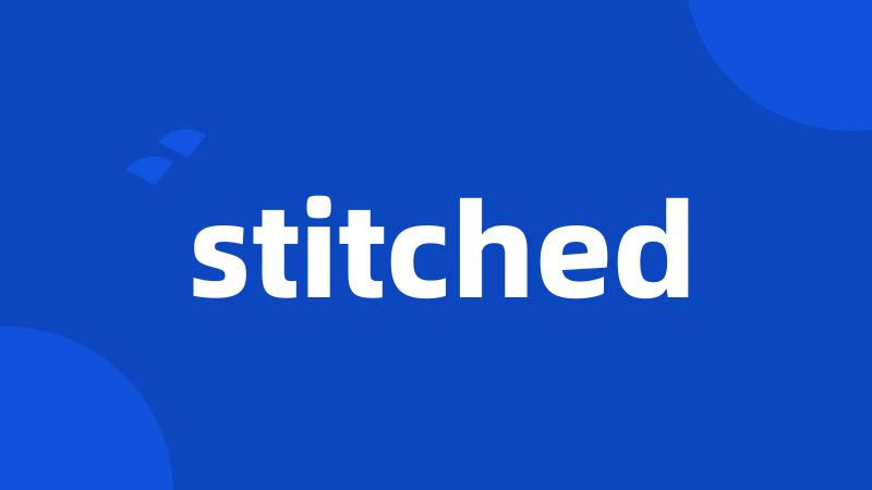 stitched