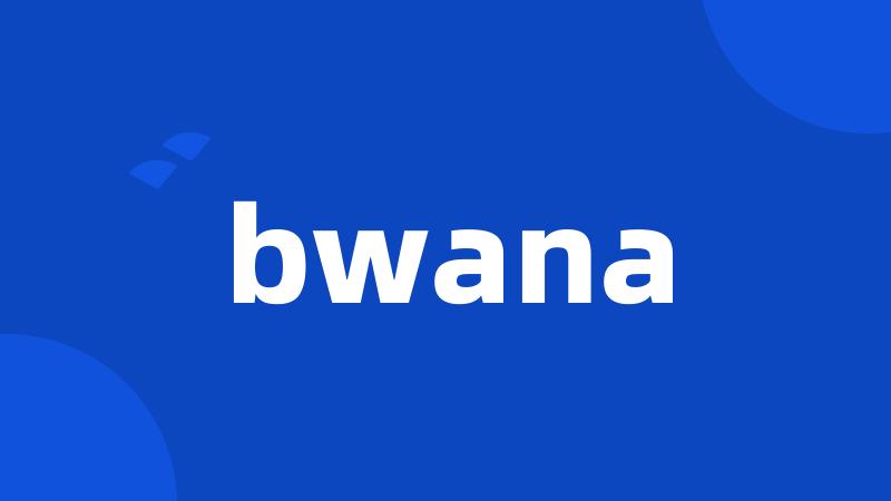 bwana