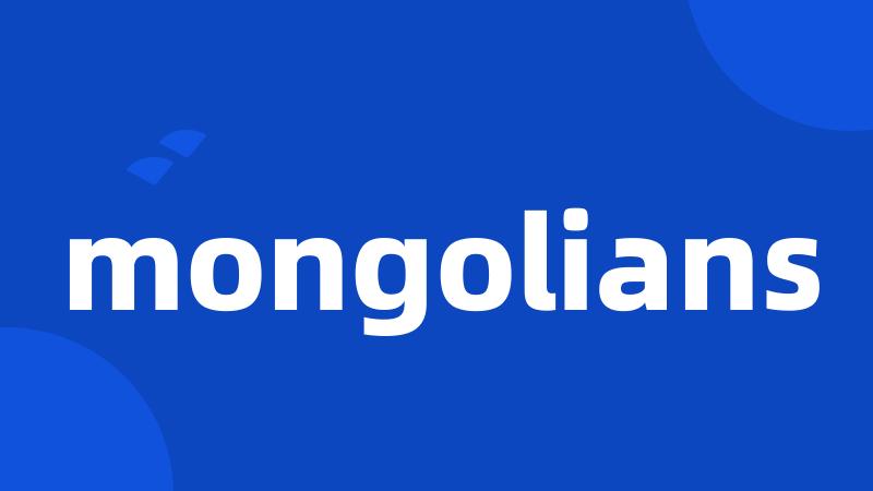 mongolians