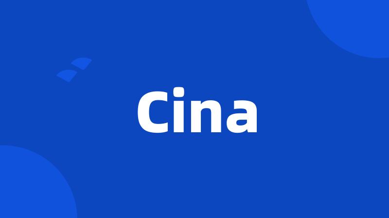 Cina